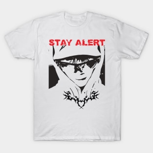 stay alert. motivation T-Shirt